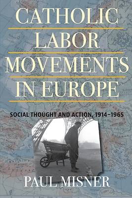 Picture of Catholic Labor Movements in Europe