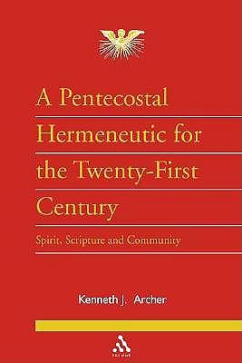 Picture of Pentecostal Hermeneutic for the Twenty First Century