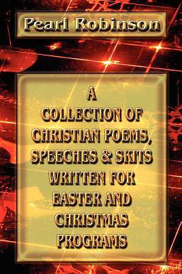 Picture of A Collection of Christian Poems, Speeches & Skits Written for Easter and Christmas Programs