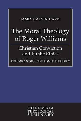 Picture of The Moral Theology of Roger Williams