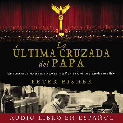 Picture of La  Ultima Cruzada del Papa (the Pope's Last Crusade - Spanish Edition) Audio Libro CD MP3