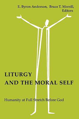Picture of Liturgy and the Moral Self