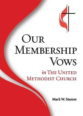 Picture of Our Membership Vows in The United Methodist Church