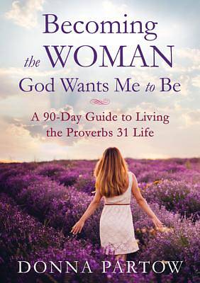 Picture of Becoming the Woman God Wants Me to Be [ePub Ebook]