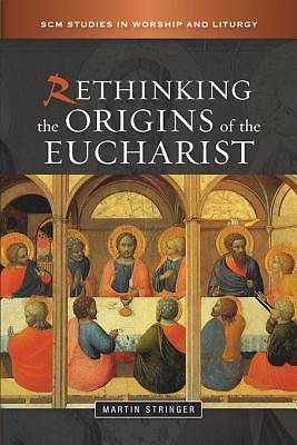 Picture of Rethinking the Origins of the Eucharist [ePub Ebook]
