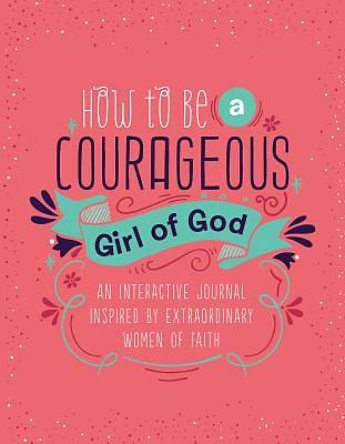 Picture of How to Be a Courageous Girl of God