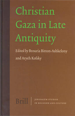 Picture of Christian Gaza in Late Antiquity