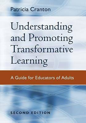 Picture of Understanding and Promoting Transformative Learning