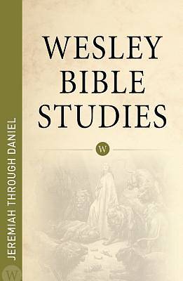 Picture of Wesley Bible Studies Jeremiah Through Daniel