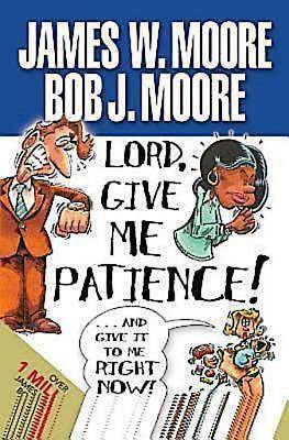 Picture of Lord, Give Me Patience, and Give It to Me Right Now! - eBook [ePub]