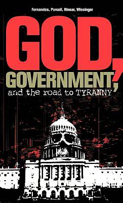 Picture of God, Government, and the Road to Tyranny