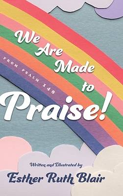Picture of We Are Made to Praise!