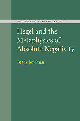 Picture of Hegel and the Metaphysics of Absolute Negativity