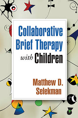 Picture of Collaborative Strengths-Based Brief Therapy with Children, Second Edition