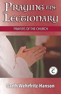 Picture of Praying the Lectionary, Cycle C