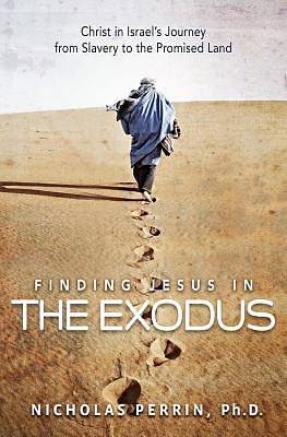 Picture of Finding Jesus in the Exodus