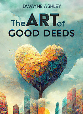 Picture of The Art of Good Deeds