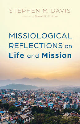 Picture of Missiological Reflections on Life and Mission
