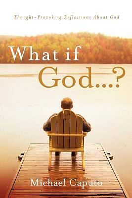 Picture of What If God...?