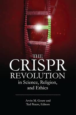 The Crispr Revolution in Science, Religion, and Ethics