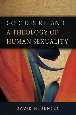 Picture of God, Desire, and a Theology of Human Sexuality