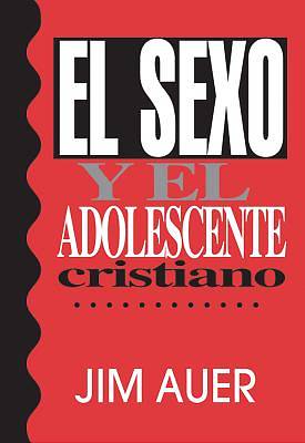 Picture of El Sexo y El Adolescente Cristiano = El Sexo y El Adolescente Cristiano