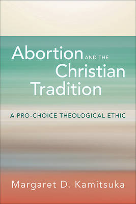 Picture of Abortion and the Christian Tradition