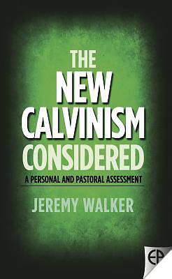 Picture of The New Calvinism Considered