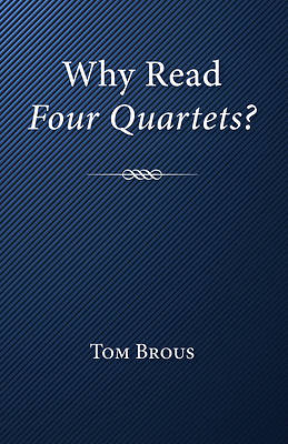 Picture of Why Read Four Quartets?