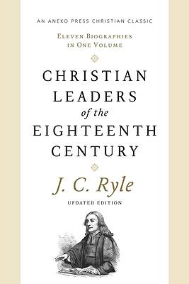 Picture of Christian Leaders of the Eighteenth Century
