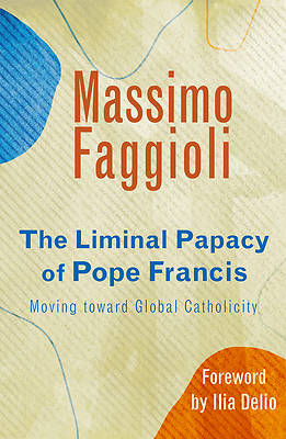 Picture of The Liminal Papacy of Pope Francis