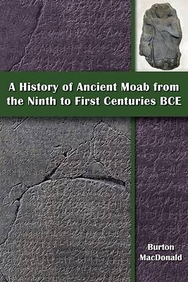 Picture of A History of Ancient Moab from the Ninth to First Centuries BCE