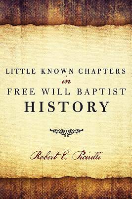 Picture of Little Known Chapters in Free Will Baptist History