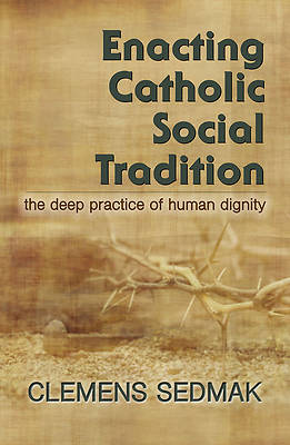 Picture of Enacting Catholic Social Tradition