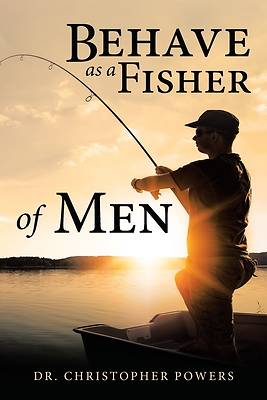 Picture of Behave as a Fisher of Men