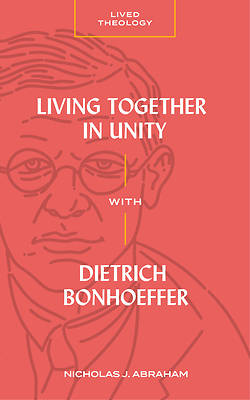 Picture of Living Together in Unity with Dietrich Bonhoeffer