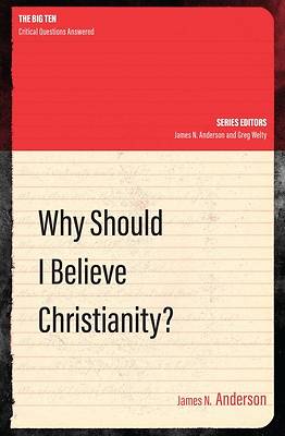 Picture of Why Should I Believe Christianity?