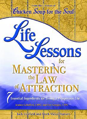 Picture of Chicken Soup for the Soul Life Lessons for Mastering the Law of Attraction