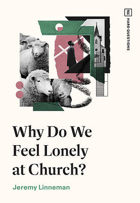 Picture of Why Do We Feel Lonely at Church?