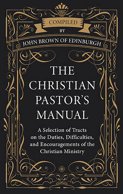 Picture of The Christian Pastor's Manual