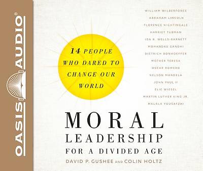 Picture of Moral Leadership for a Divided Age (Library Edition)