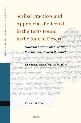 Picture of Scribal Practices and Approaches Reflected in the Texts Found in the Judean Desert, Revised Second Edition