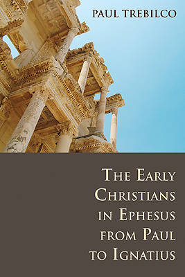 Picture of The Early Christians in Ephesus from Paul to Ignatius