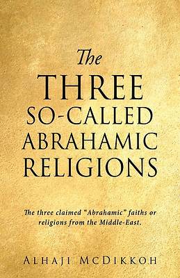 Picture of The Three So-Called Abrahamic Religions