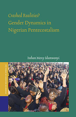 Picture of Crashed Realities? Gender Dynamics in Nigerian Pentecostalism