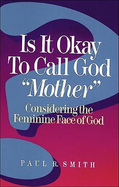 Picture of Is It Okay to Call God "Mother"?