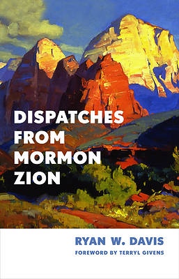 Picture of Dispatches from Mormon Zion