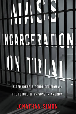 Picture of Mass Incarceration on Trial