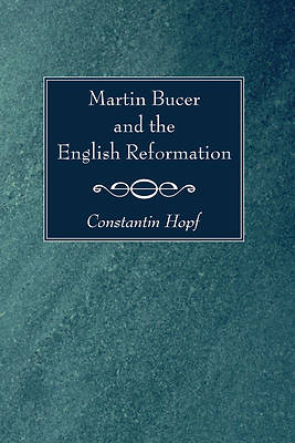 Picture of Martin Bucer and the English Reformation