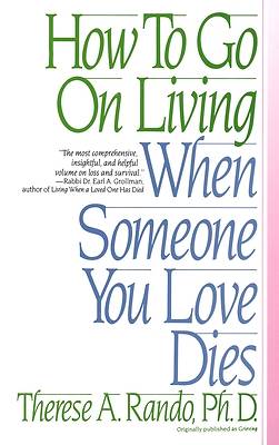 Picture of How to Go on Living When Someone You Love Dies